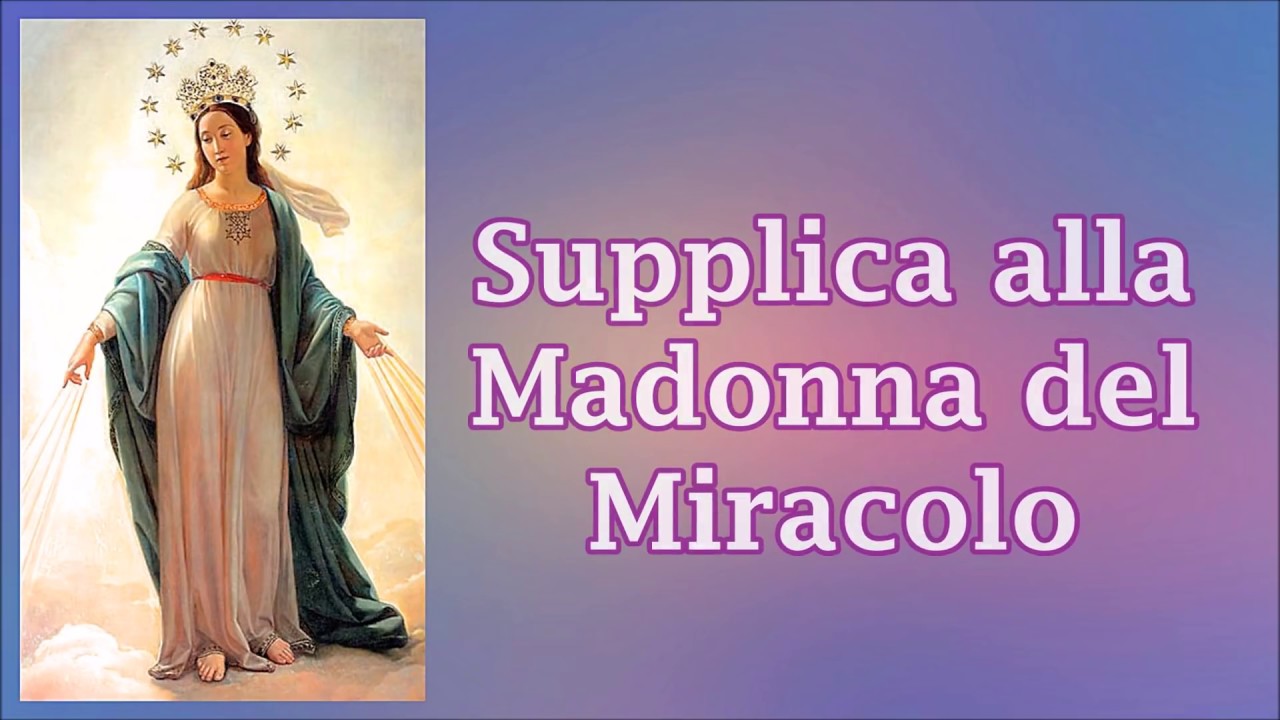 Supplica alla Madonna del Miracolo.