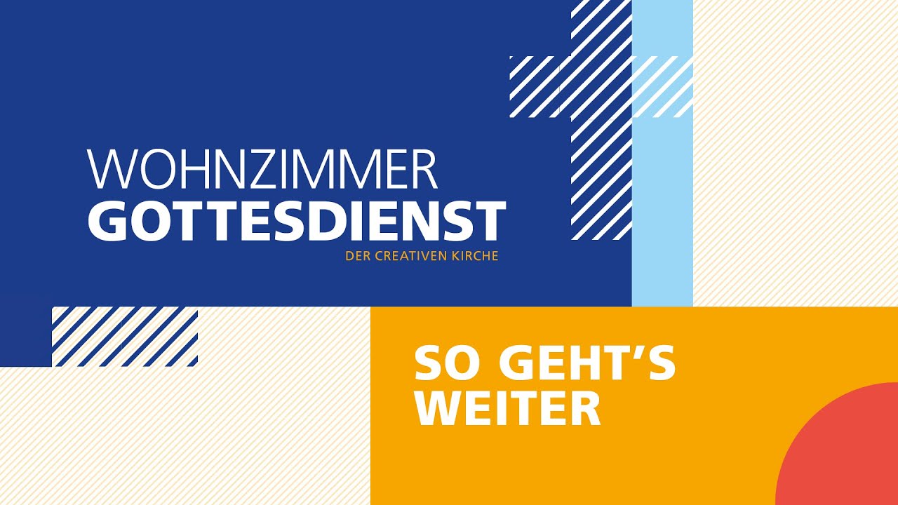 So geht’s weiter | Wohnzimmergottesdienst der Creativen Kirche