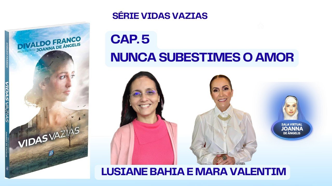 Nunca Subestimes o Amor – Capítulo 5 da Obra Vidas Vazias | Lusiane Bahia e Mara Valentim