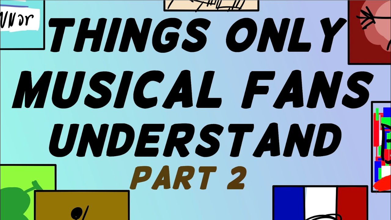 Things only musical fans understand part 2
