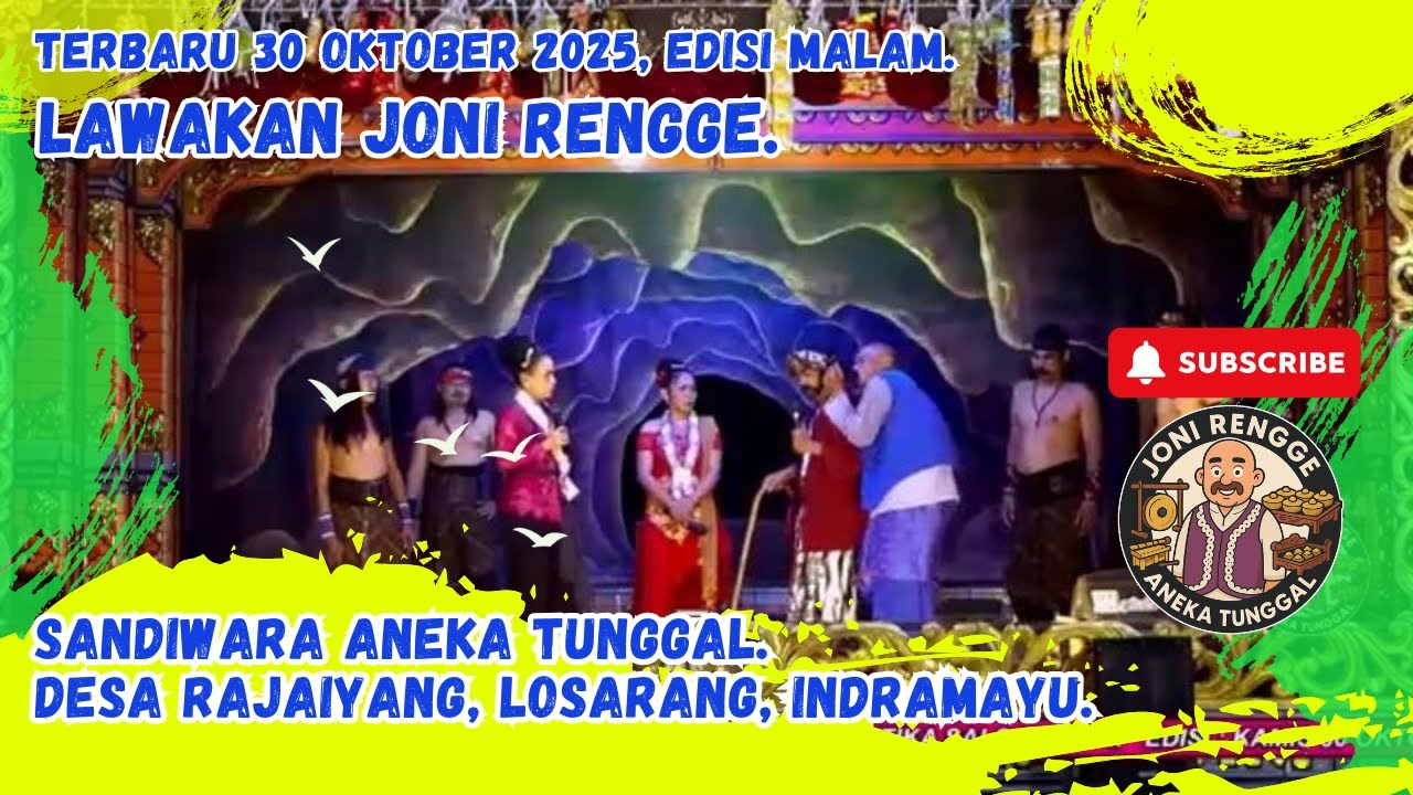 Terbaru 30 Oktober 2025 Malam - Lawakan Joni Rengge - Desa Rajaiang, Losarang, Imyu - Aneka Tunggal