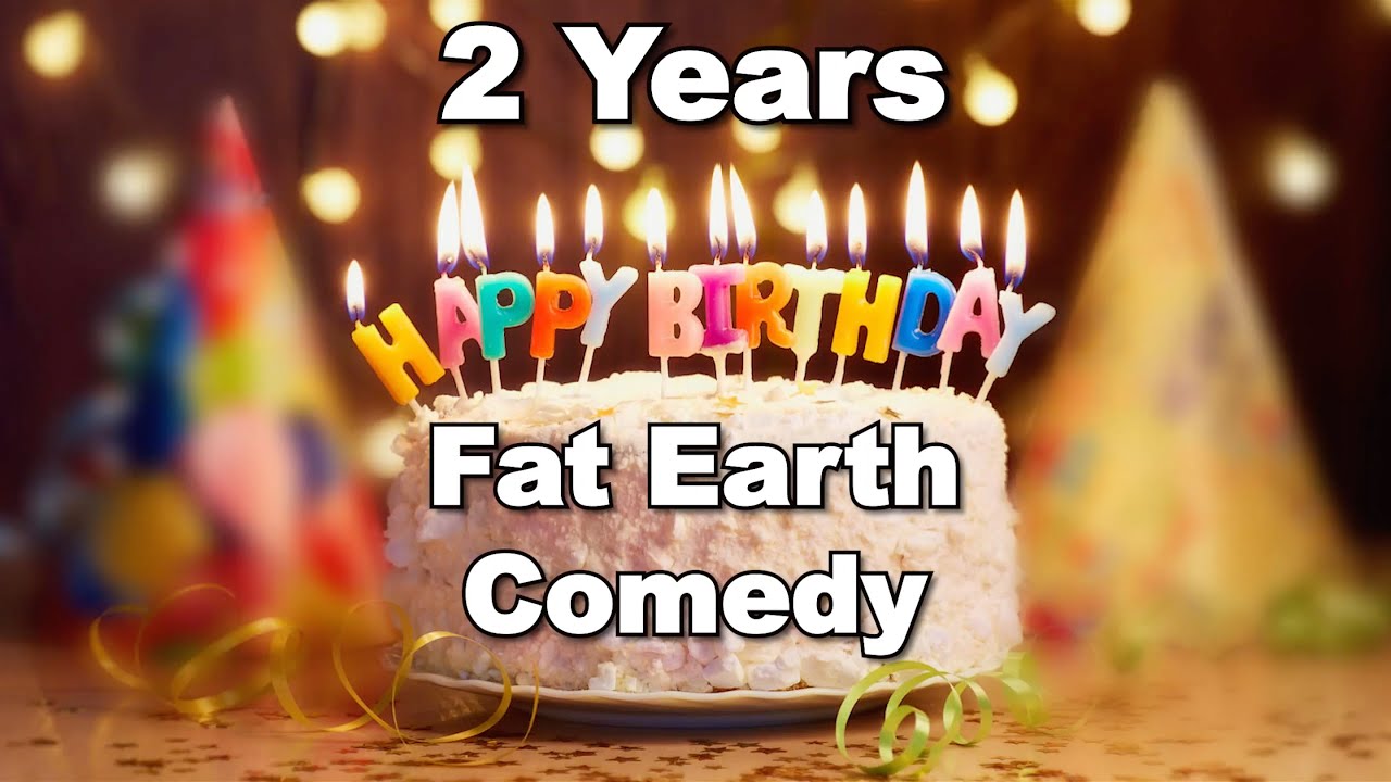 2 Year Birthday Bash | Fat Earth Comedy