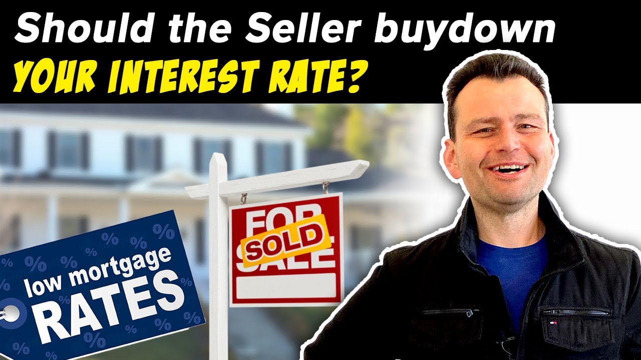 Should the Seller buydown your interest rate?