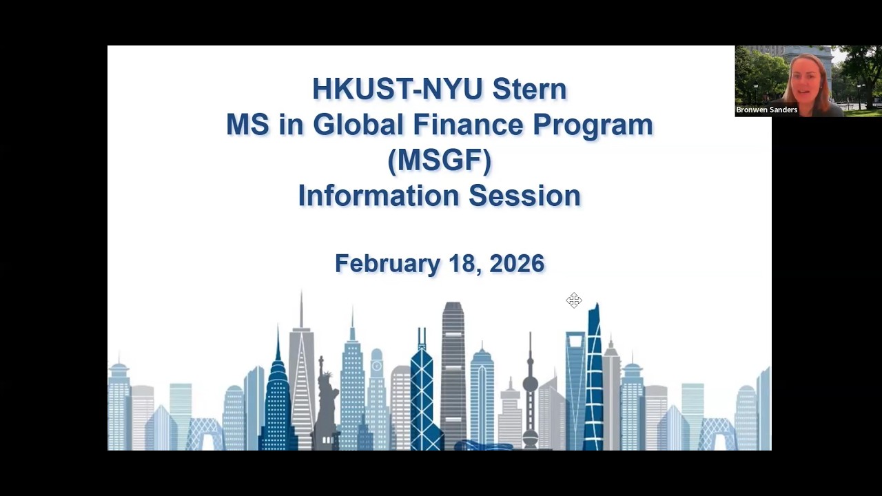 Info Session for HKUST-NYU Stern Master of Science in Global Finance (MSGF) program, Feb 18, 2026