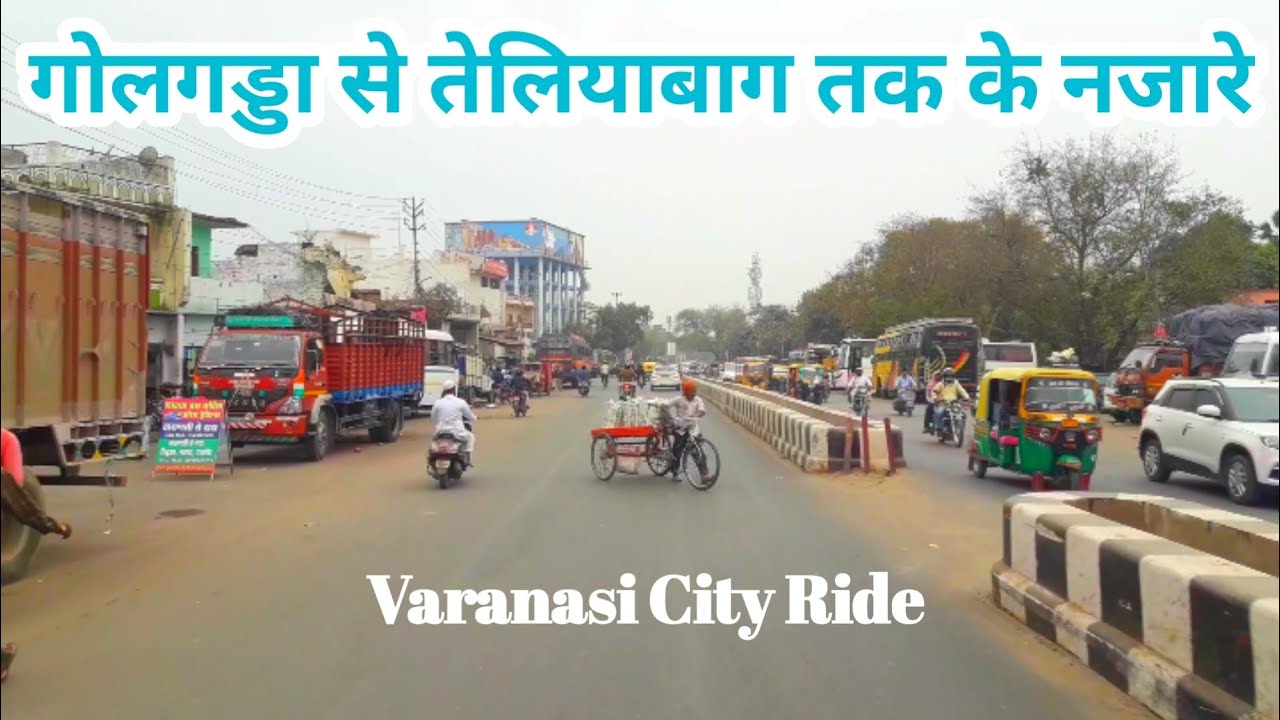 Golgadda Se Teliyabag Tak Ke Najare  ! Golgadda To Teliyabag Bike Ride  ! Varanasi City Ride