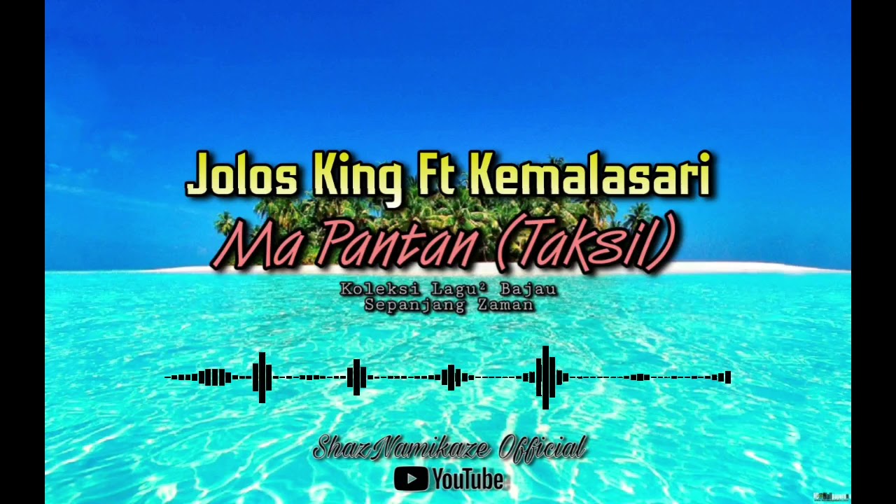 Jolos King - Ma Pantan (Taksil) | Lagu Bajau | Leleng