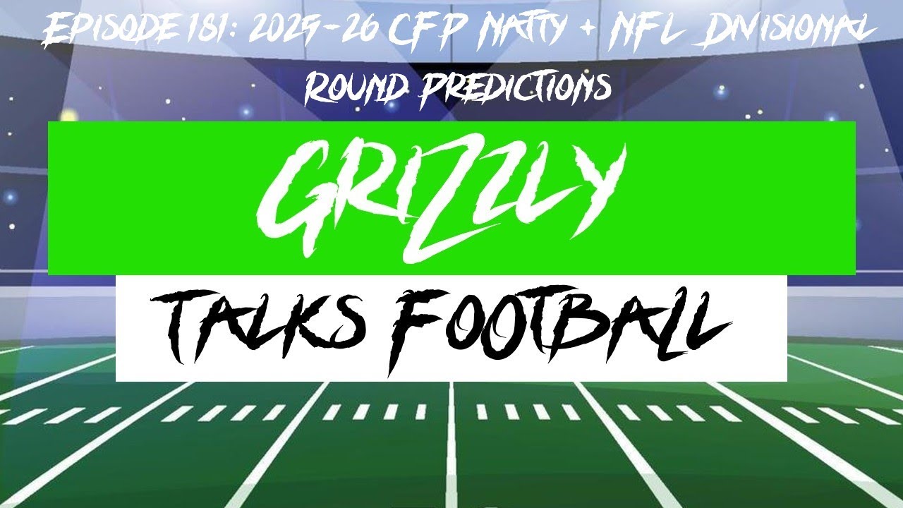 2025-26 CFP National Championship + NFL Divisional Round Predictions (GTF: Episode 181)