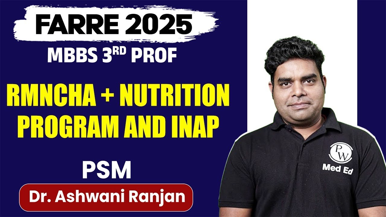 RMNCHA + Nutrition & INAP Program | MBBS 3rd Year | Farre Series 2025 | Dr. Ashwani Sir | PW MedEd
