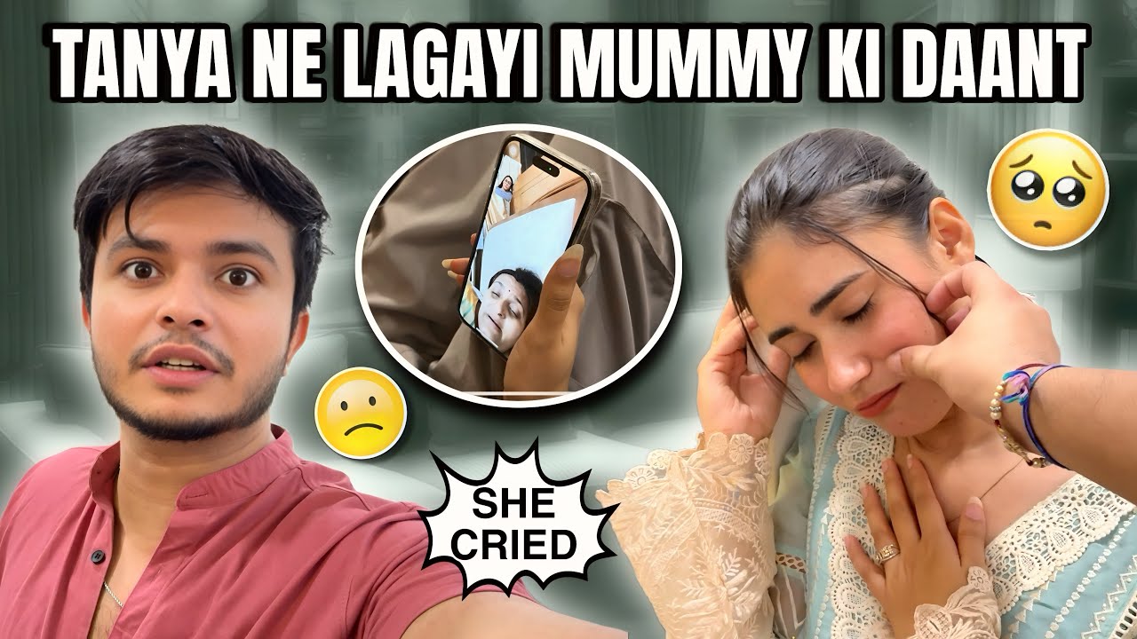 Tanya and Mummy ki Behes ho gayi 🤯 She cried 😭