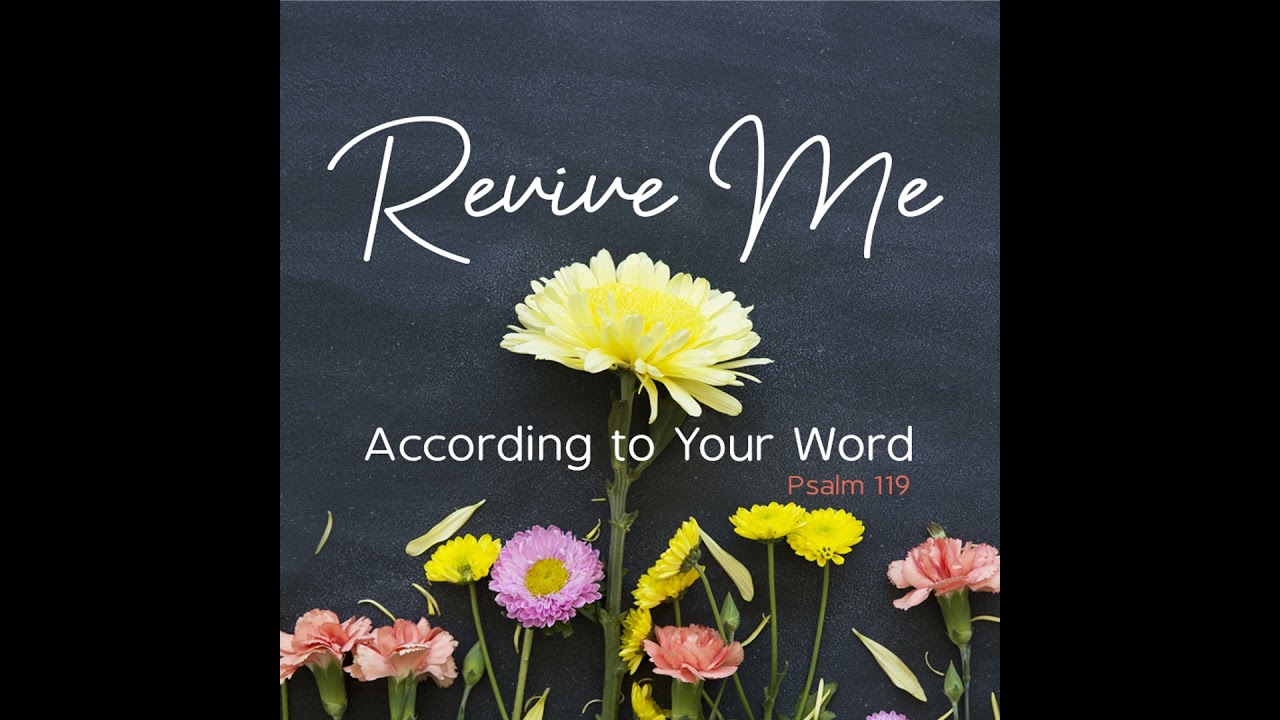 Revive Me According to Your Word, Ep. 1