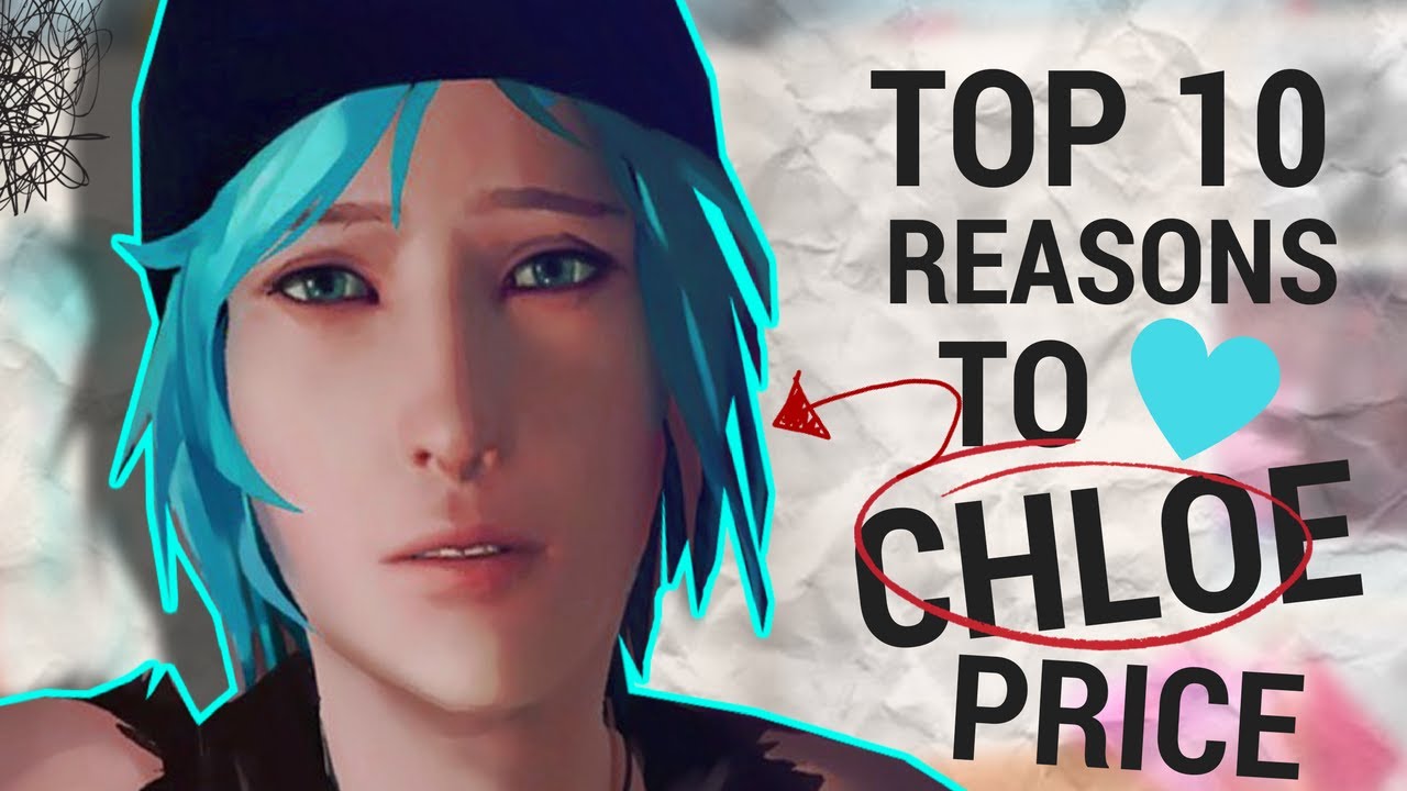 Top 10 Reasons to Love Chloe Price (Life is Strange)