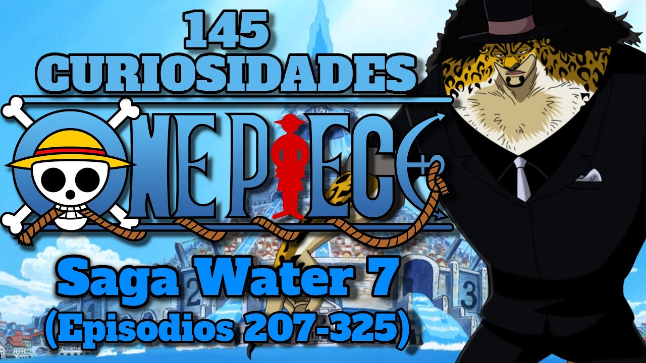 1000 Curiosidades de One Piece PARTE 4  - Saga Water 7 (Episodios 207-325) I BONCKER BURGER