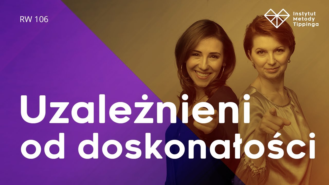 RW 106: Jak wykorzystać perfekcjonizm na swoją korzyść?