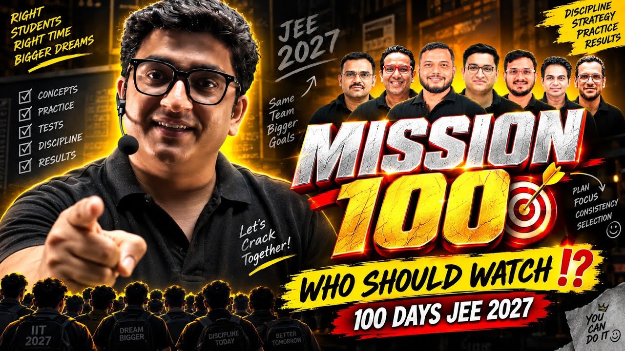 Who Should Watch MISSION 100 ⁉️ 100 DAYS JEE 2027 | Sachin Sir #manzil #jee2027 