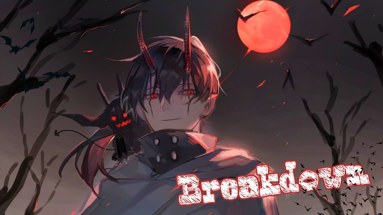 Nightcore - Breakdown