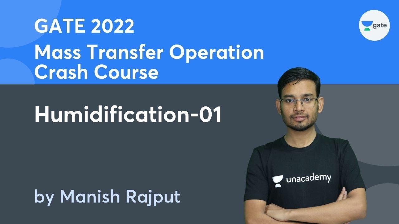 Humidification -1 | Mass Transfer Operation | GATE 2022 Crash Course