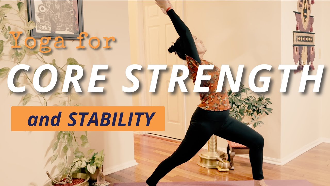 Yoga Sadhana - Yoga for Core Strength and Stability