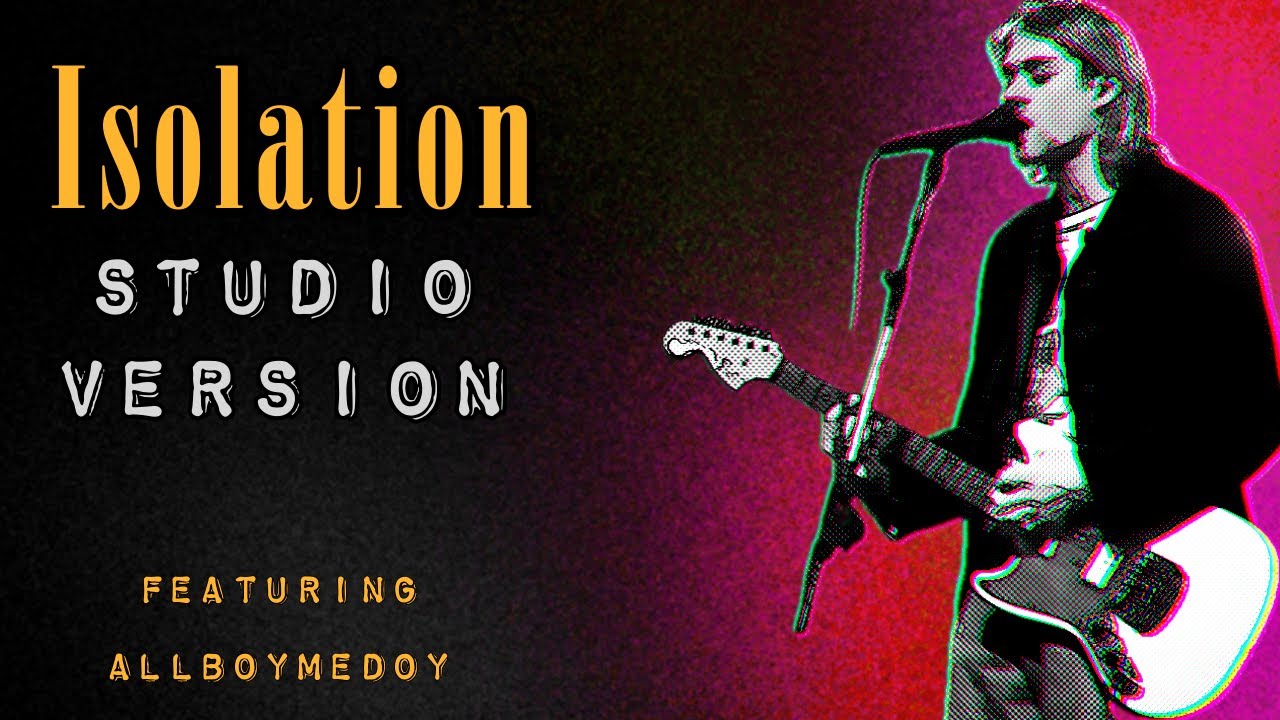 Isolation (Studio Version)