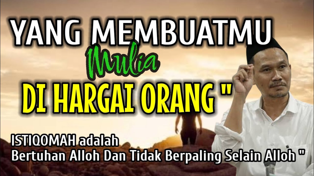 GUS BAHA || YANG MEMBUATMU MULIA DI HARGAI ORANG !