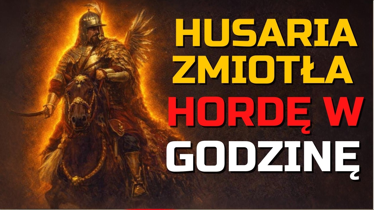 HUSARIA WYRŻNĘŁA HORDĘ: Prawda o rzezi, którą ukrywano w podręcznikach