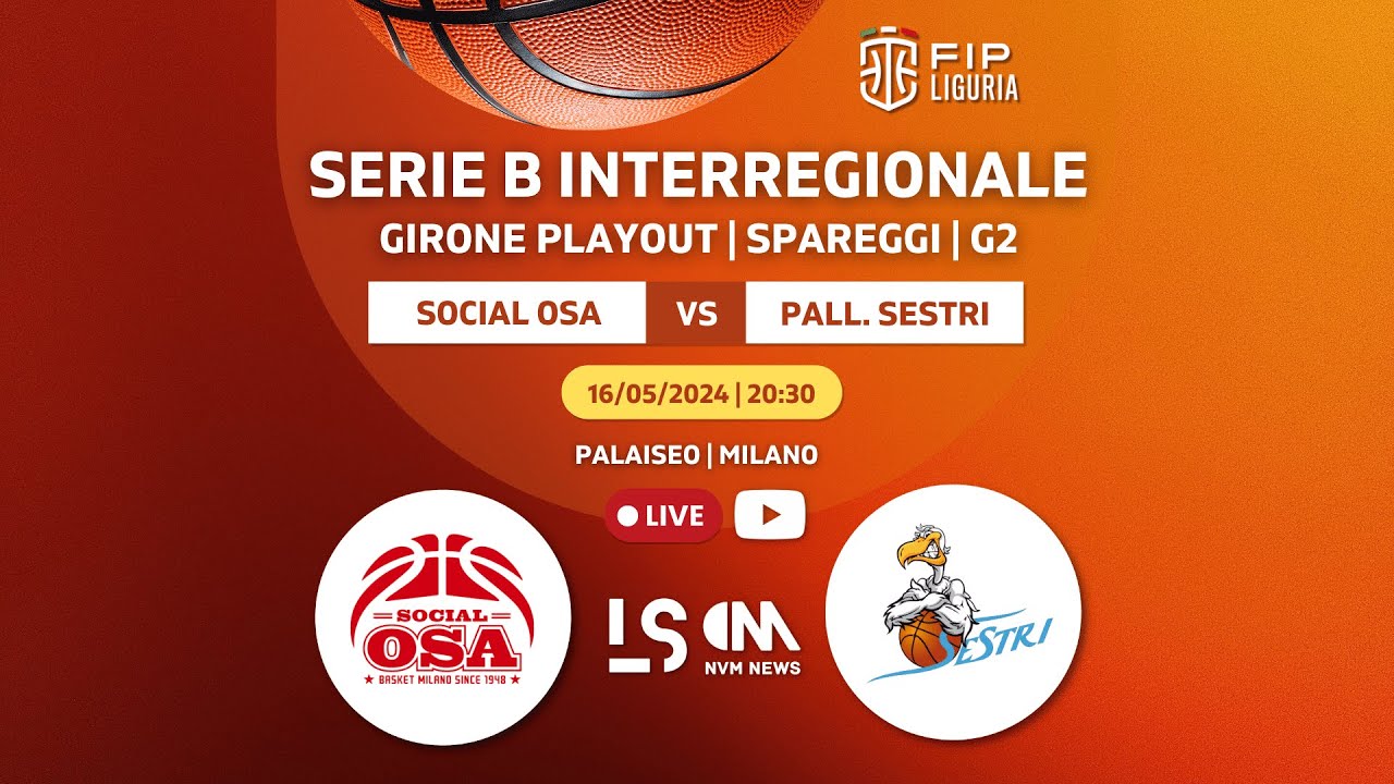 🏀 Social OSA Milano vs Pallacanestro Sestri | 🏆 Serie B INT | Spareggi Salvezza | G2