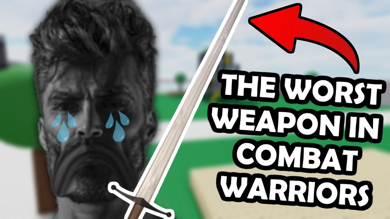 The WORST Weapon in Combat Warriors