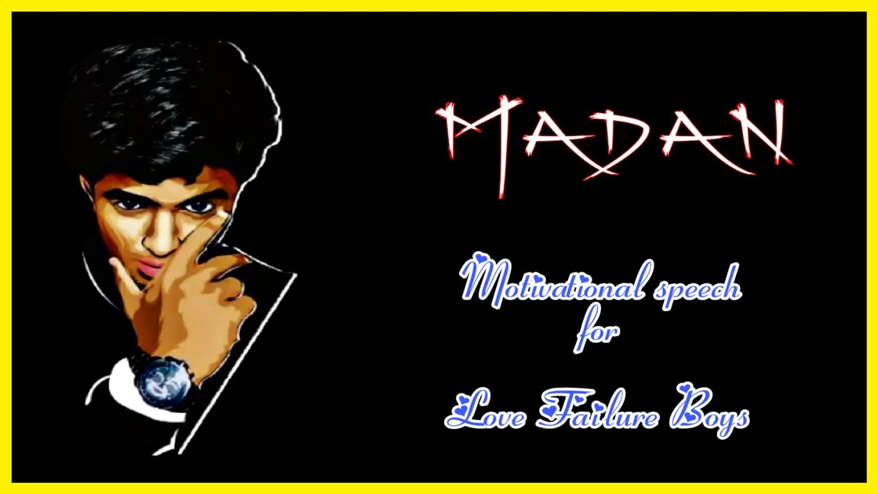 Madan advice for love Failure boys and beggineers|Madan motivational speech|TEAM PSYCO YT