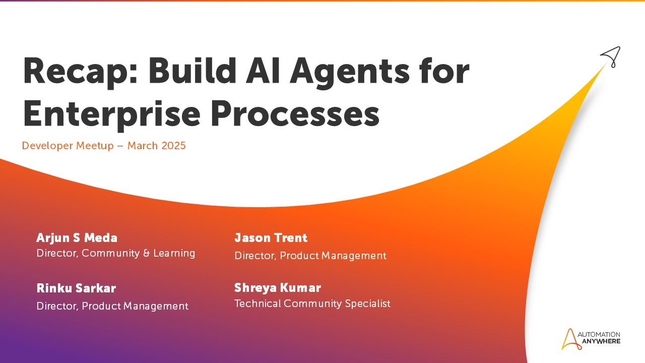 March Dev Meetup Recap | Build AI Agents for Enterprise Processes