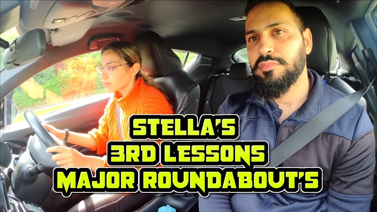 Stella's 3rd Driving Lesson  |  Major Roundabouts