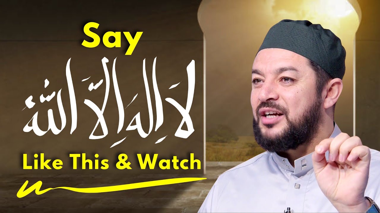 Say La ilaha Illa Allah Like This & Watch | Sheikh Samih Jad