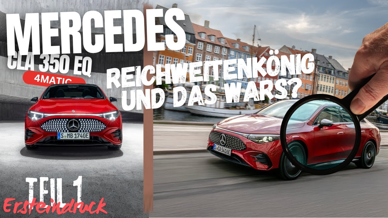 Mercedes CLA 350 EQ 4Matic | Mein nüchterner Ersteindruck