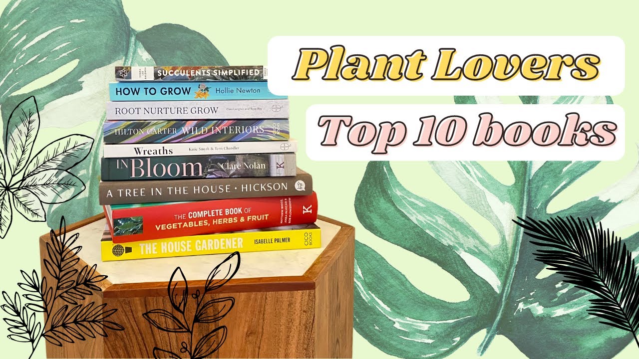 TOP 10 BOOKS for PLANT LOVERS. Grow your green-fingers 🌵 🪴 🌷
