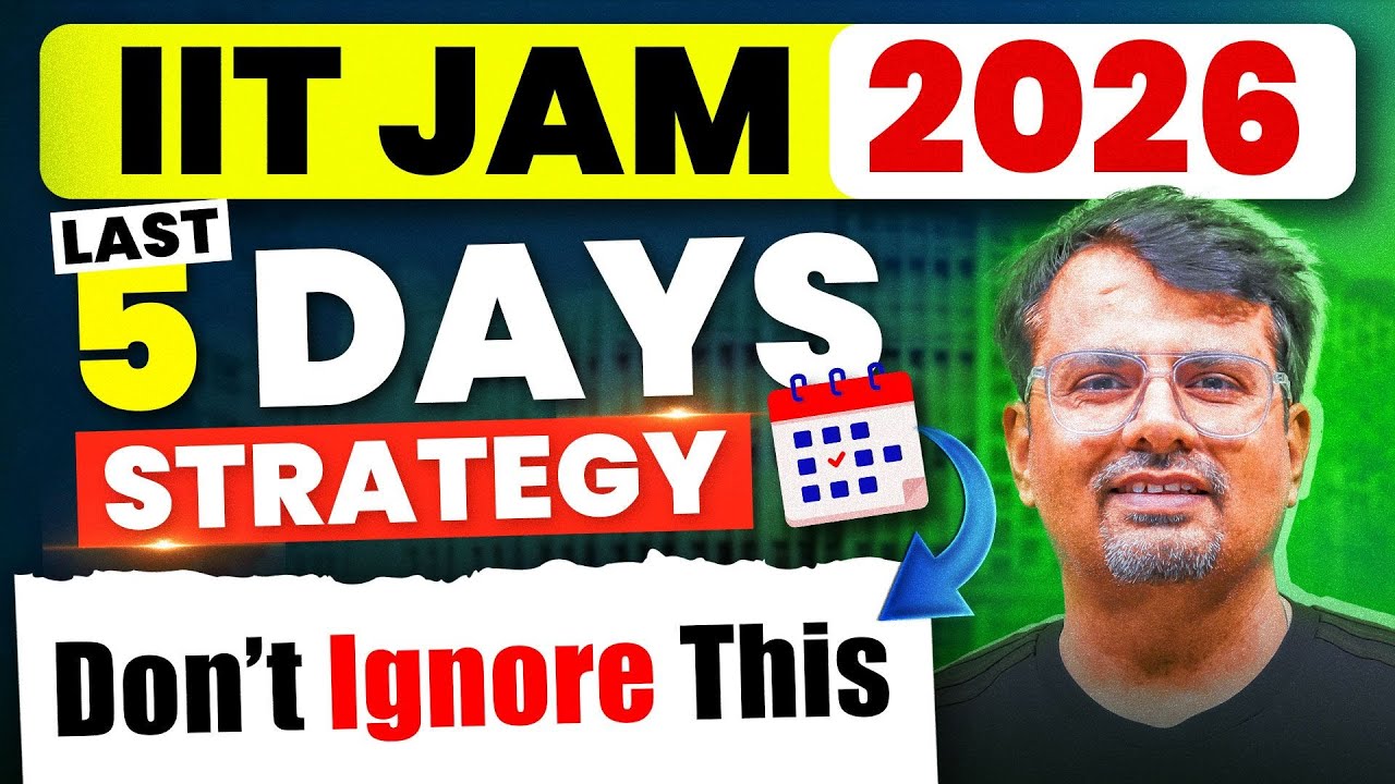 IIT JAM 2026 Last 5 Days Strategy | 1 FLT Per Day Plan | Final Revision Tips by GP Sir