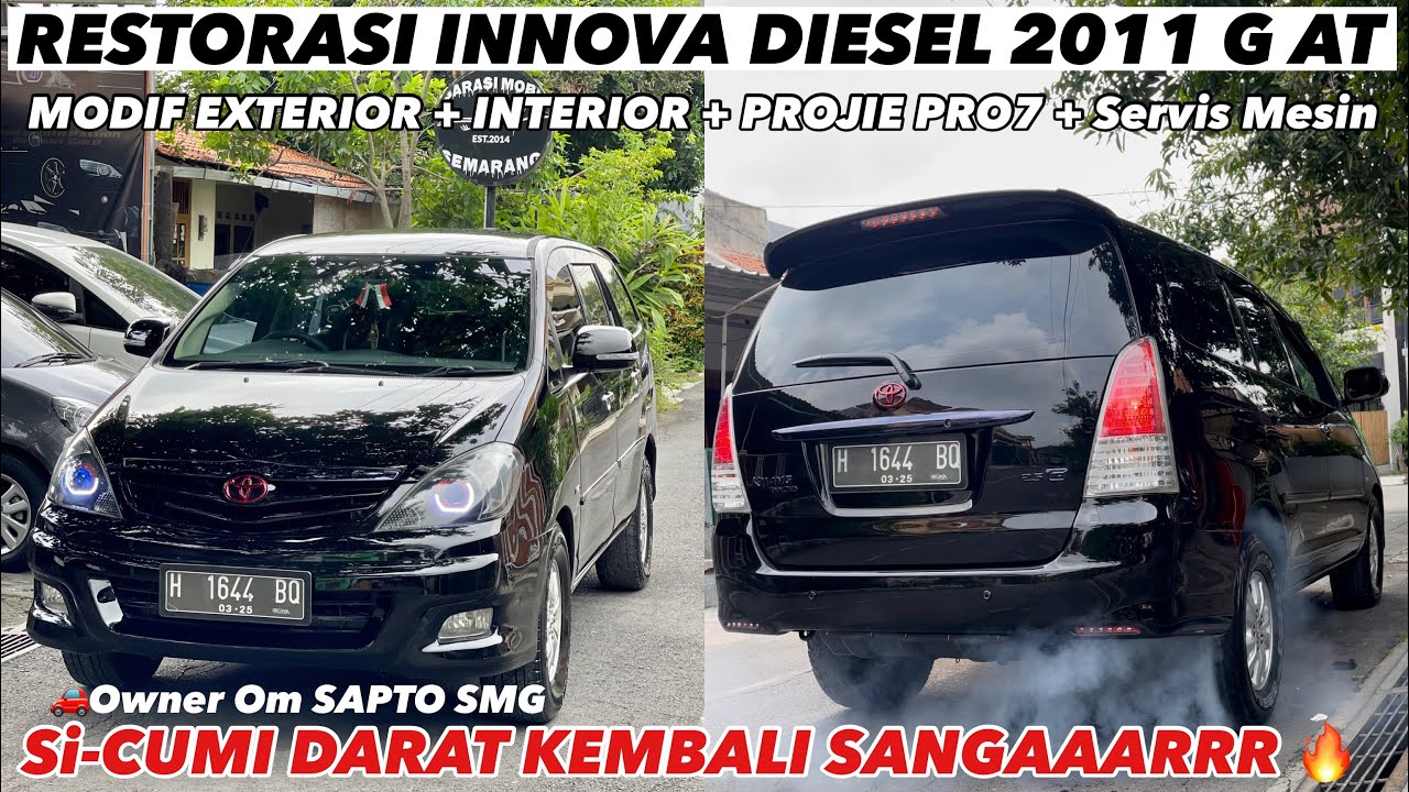 RESTORASI MODIFIKASI INNOVA DIESEL 2011 G At Om Sapto SMG CUMI DARAT KEMBALI SANGAR #innovadiesel