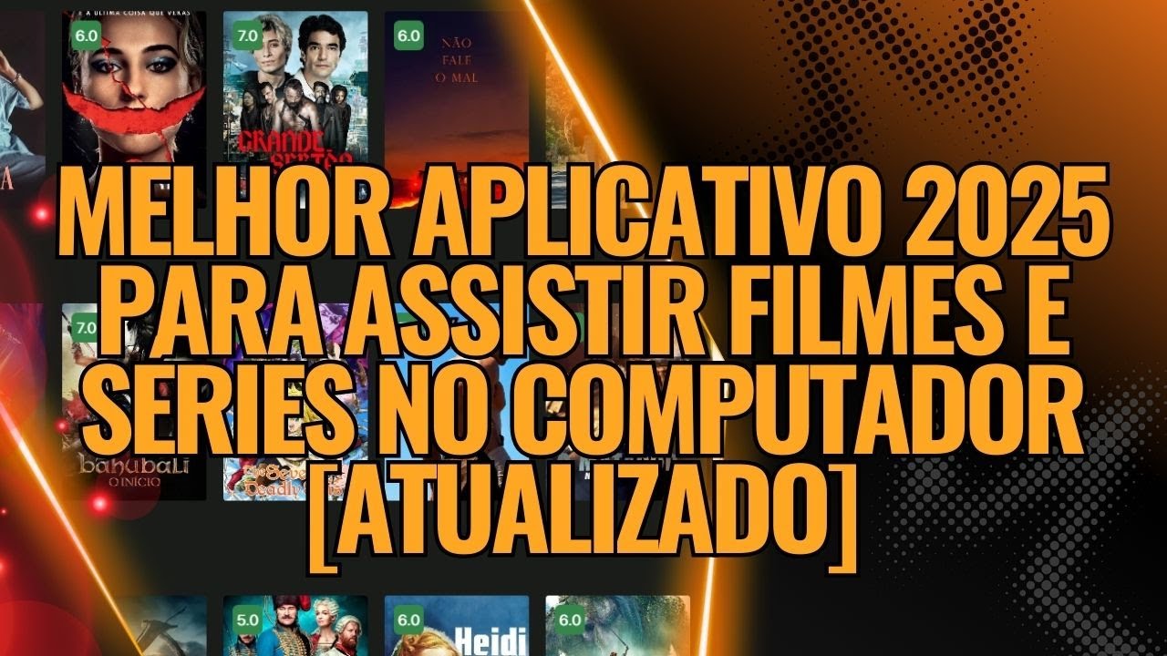 Melhor Aplicativo 2025 para Assistir Filmes e S&eacute;ries no Computador [ATUALIZADO]