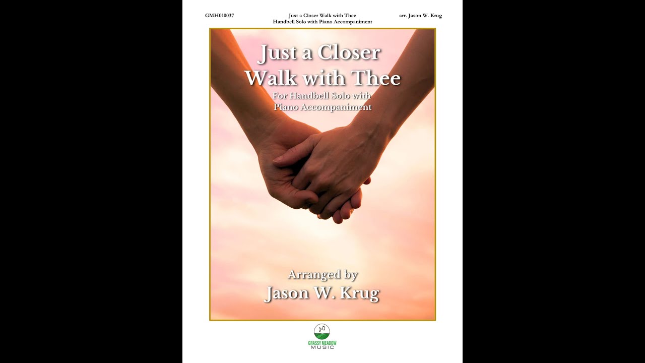 Just a Closer Walk With Thee for handbell solo with piano accompaniment