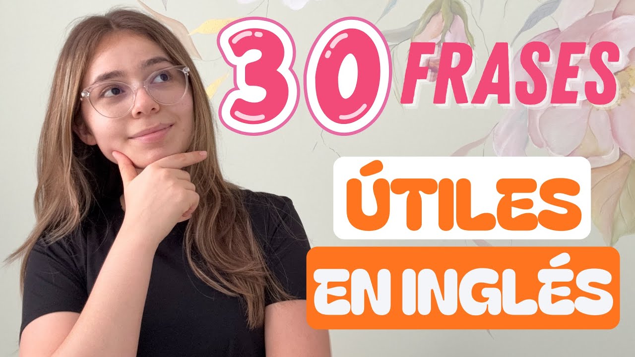 30 FRASES ÚTILES EN INGLÉS | ISA IN ENGLISH