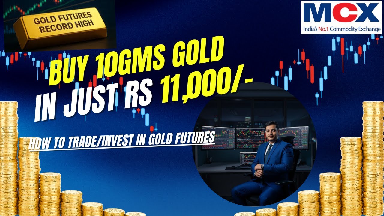 💰Buy Gold10g with just ₹11,000 | Invest/Trade |  MCX GoldTen Futures💰