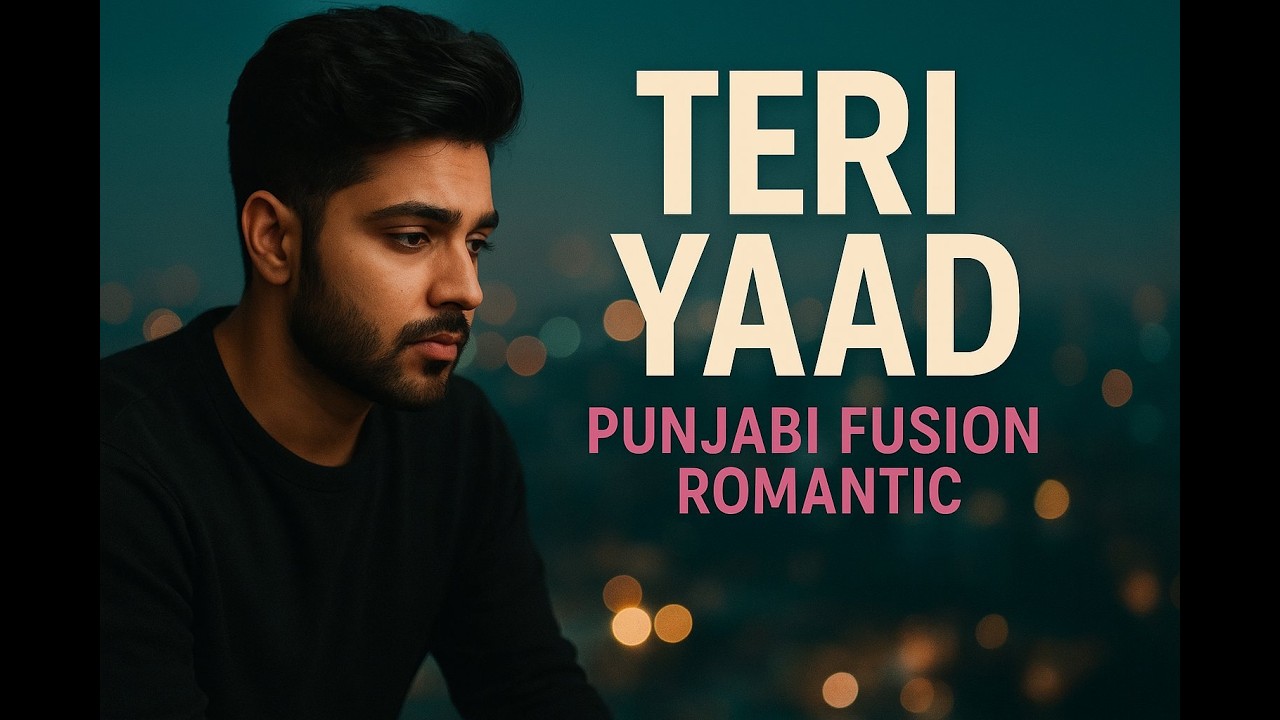 Teri Yaad (Punjabi Fusion Romantic) | Official Music Video | Aadived Music