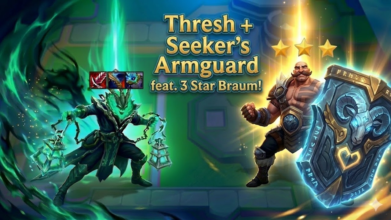 Thresh + Seeker's Armguard feat. 3 Star Braum!