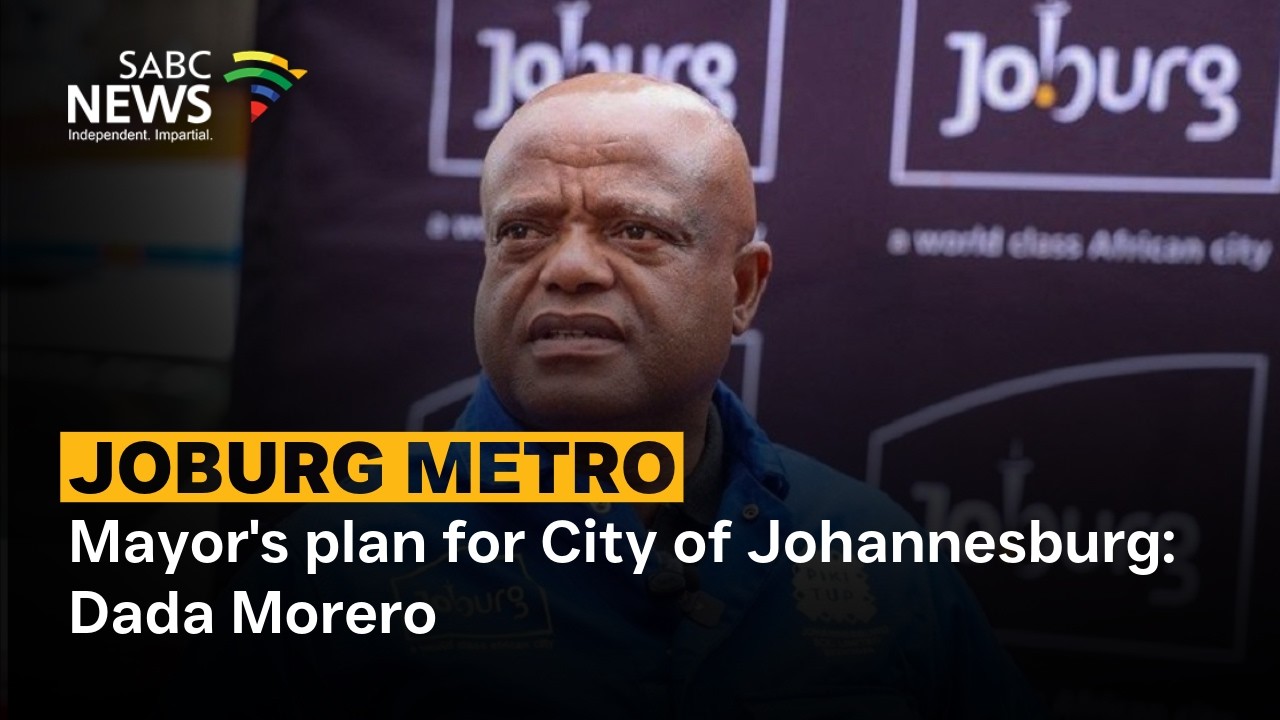 Mayor's plan for City of Johannesburg: Dada Morero