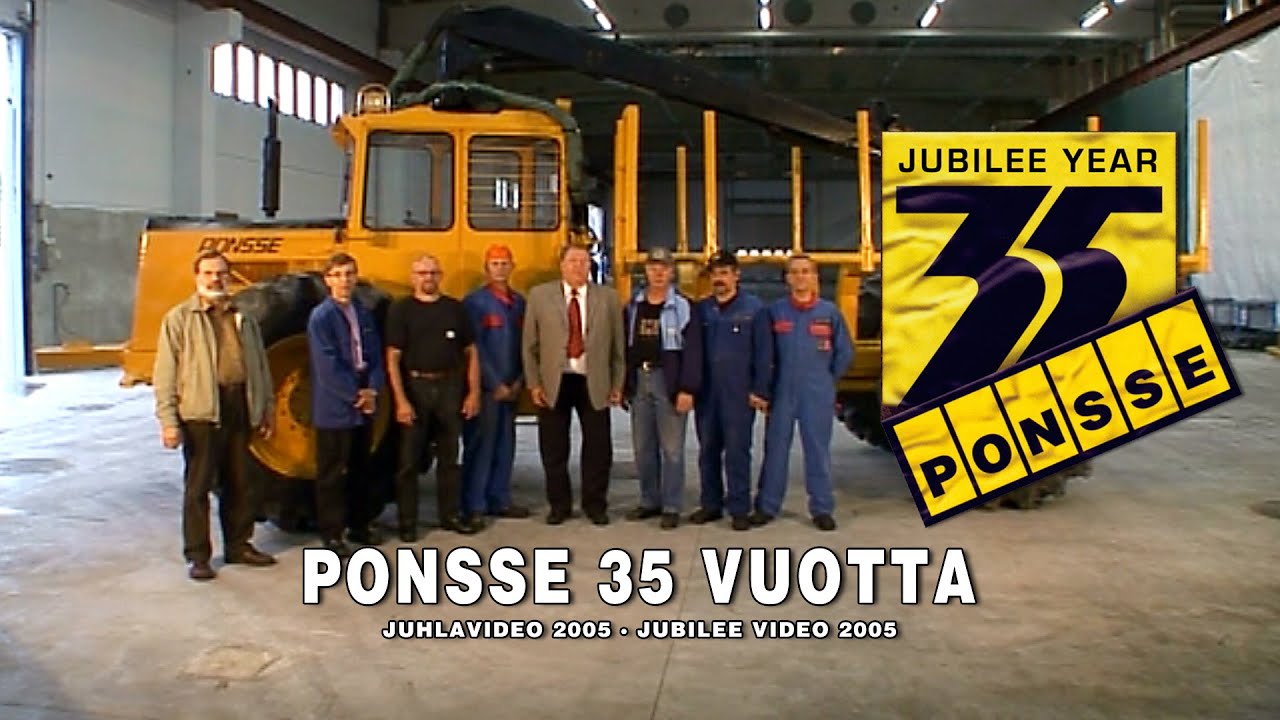 Ponsse 35 vuotta Juhlaelokuva 2005 | Ponsse 35 Years Jubilee Movie 2005
