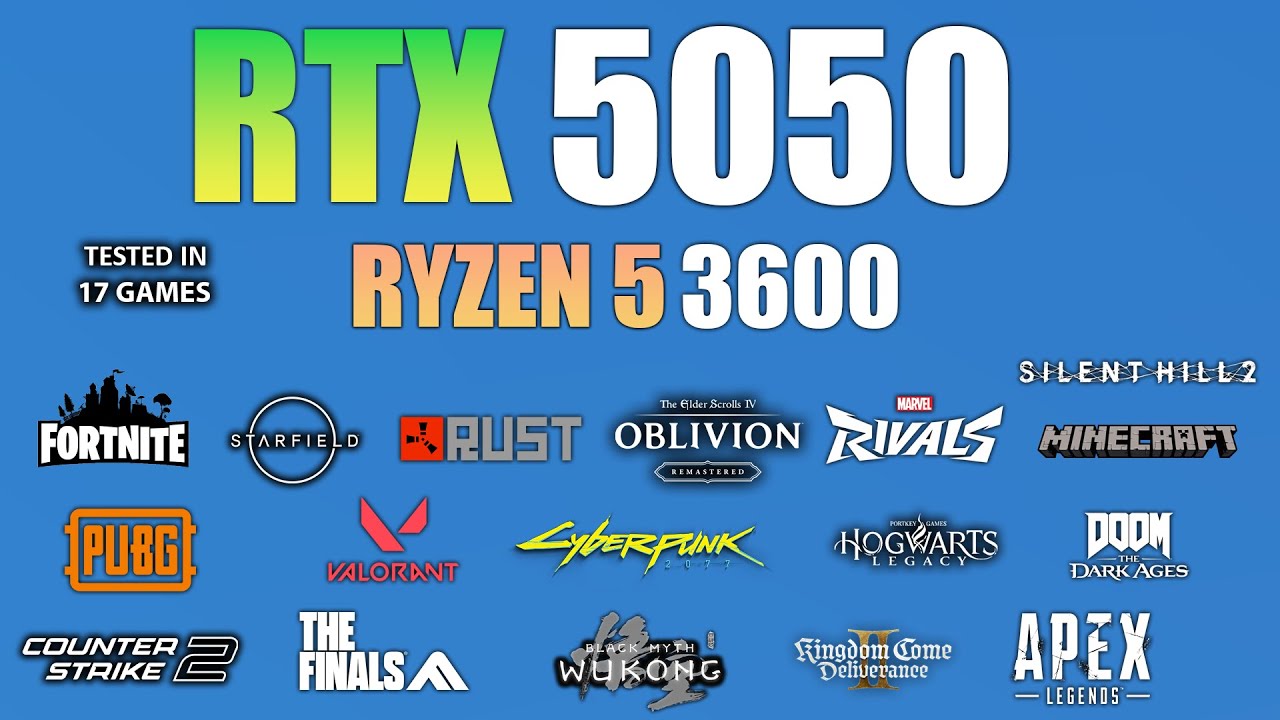RTX 5050 + Ryzen 5 3600 : Test in 17 Games - RTX 5050 Gaming Test
