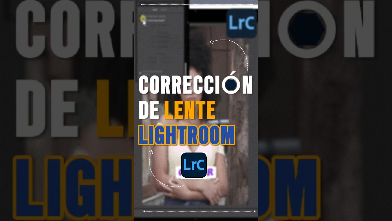 🔴 CORRECCI&Oacute;N de LENTE en ADOBE LIGHTROOM CLASIC