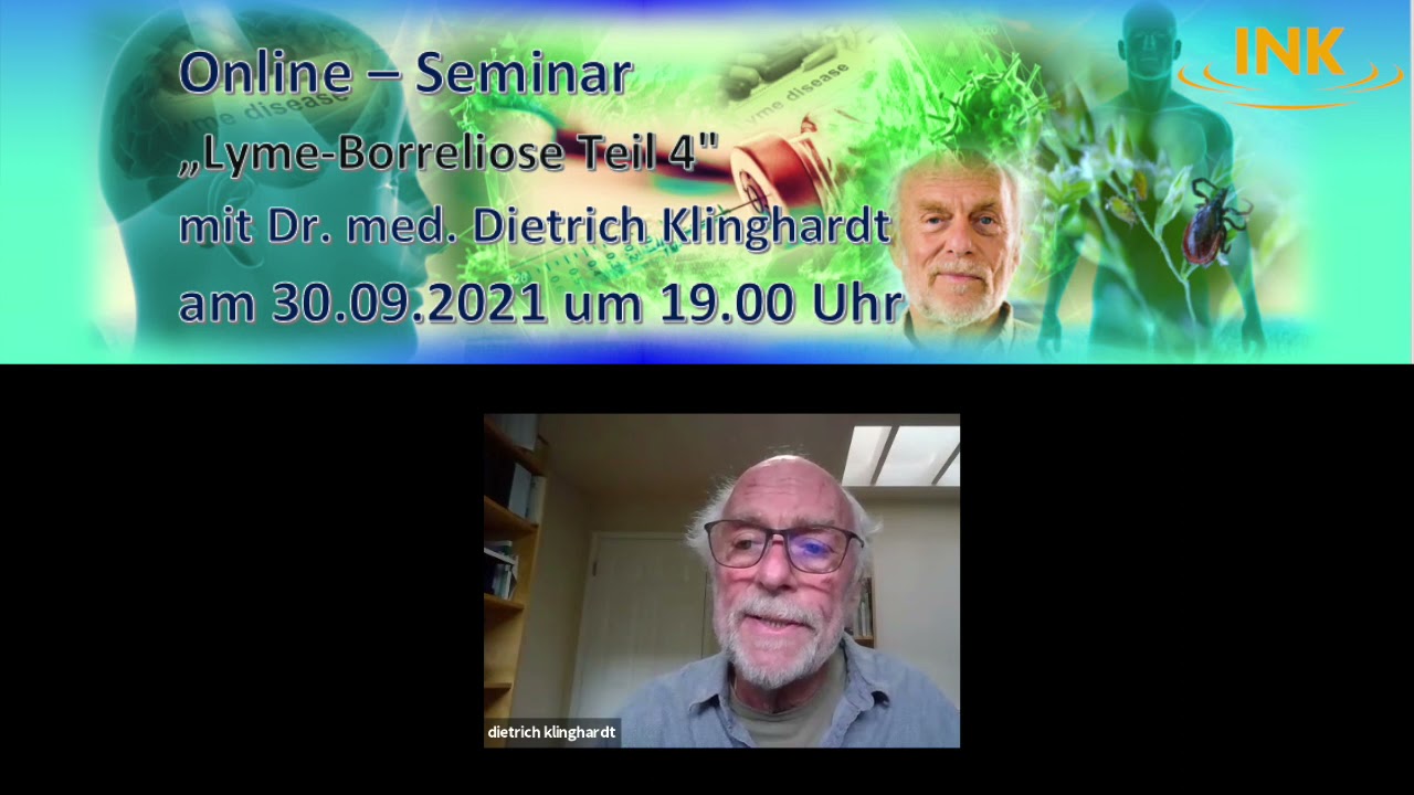 Seminar Lyme-Borreliose Teil 4 mit Dr. med. Dietrich Klinghardt am 30.09.21 um 