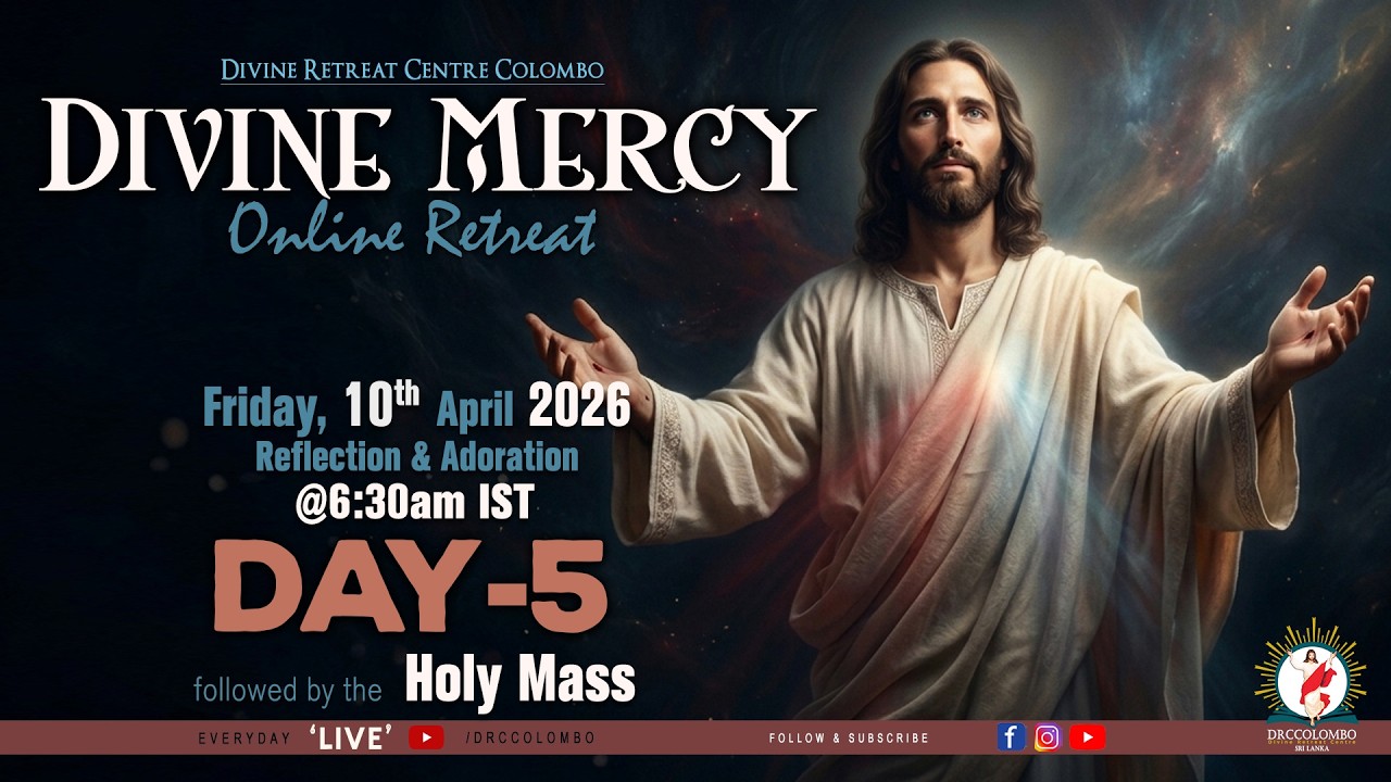 (LIVE) Divine Mercy; Online Retreat | Friday | 10 April 2026 | DRCColombo