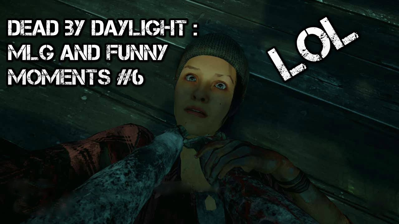 Dead by Daylight : MLG and Funny moments #6