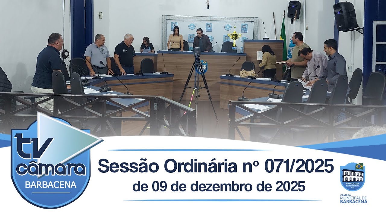 Sessão Ordinária nº 071 de 09 de dezembro de 2025 - Câmara Municipal de Barbacena - Reunião 09/12/25