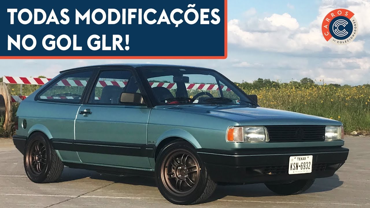 AS MODIFICAÇÕES QUE VOCÊS NUNCA VIRAM NO GOL GLR!