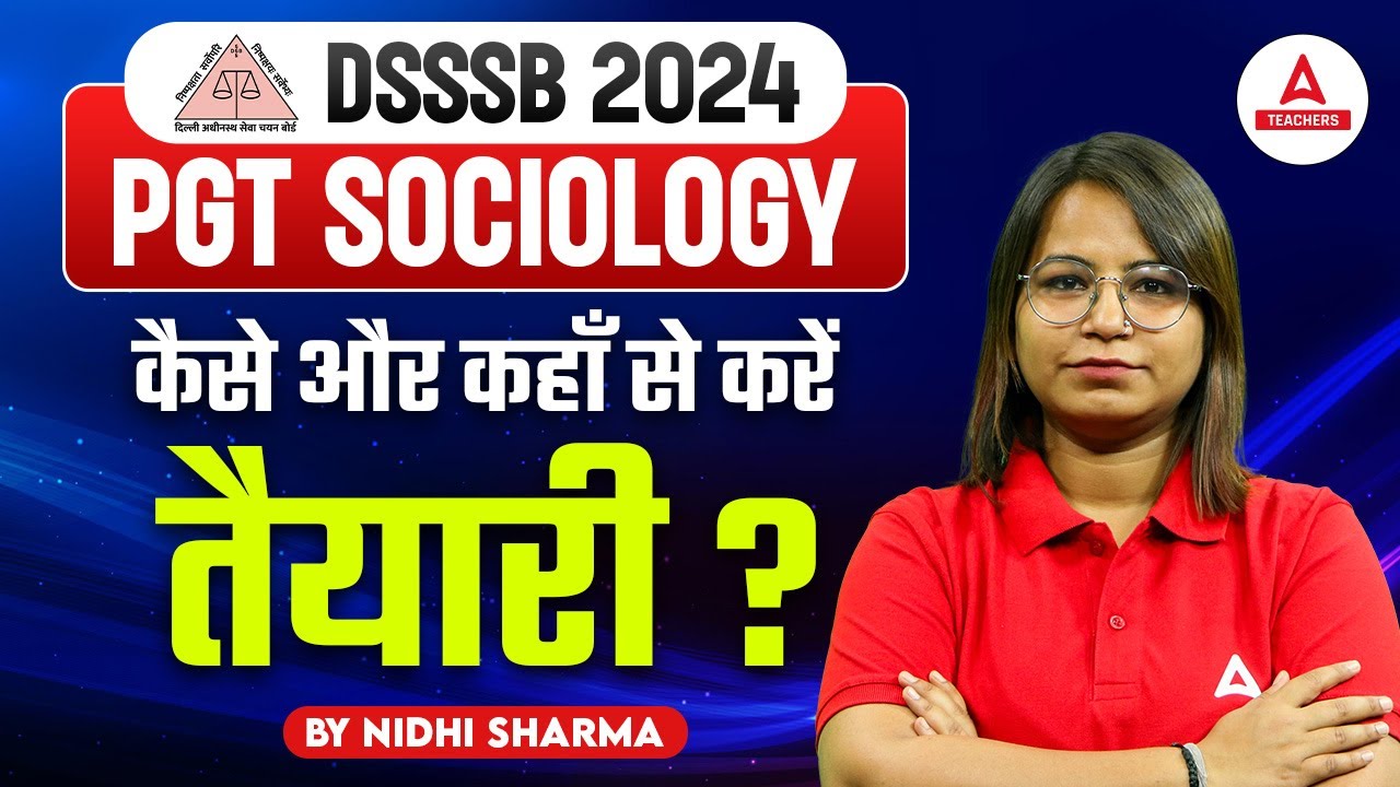 DSSSB PGT Sociology Preparation Strategy 2024 | कैसे और कहाँ से करें तैयारी ?